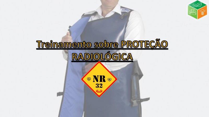 NR-32 Treinamento Sobre Proteção Radiológica NR-32 Treinamento Sobre Proteção Radiológica