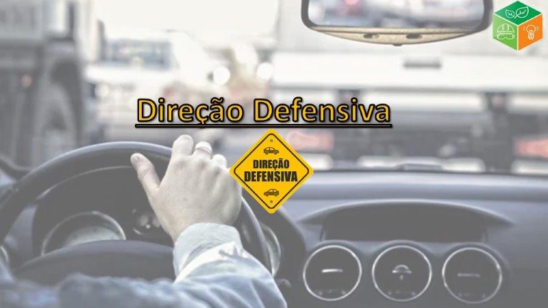 Treinamento de Direção Defensiva Treinamento de Direção Defensiva